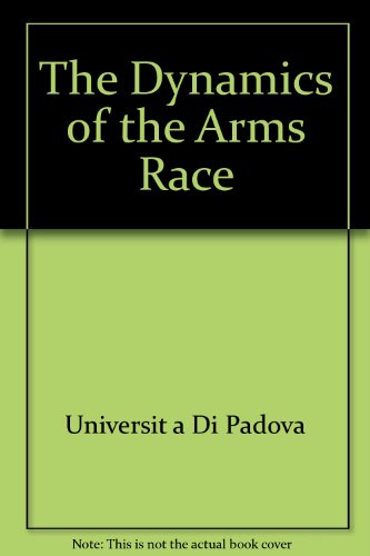 9780470134801: The Dynamics of the Arms Race