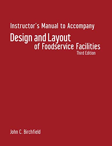 9780470135051: Instructor's Manual to Accompany Deisgn and Layoutof Foodservice Facilities, Third Edition (Design and Layout of Foodservice Facilities)