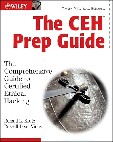 Stock image for The CEH Prep Guide : The Comprehensive Guide to Certified Ethical Hacking for sale by Better World Books