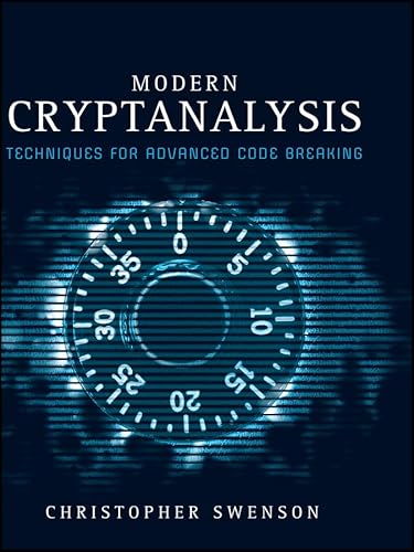 9780470135938: Modern Cryptanalysis: Techniques for Advanced Code Breaking