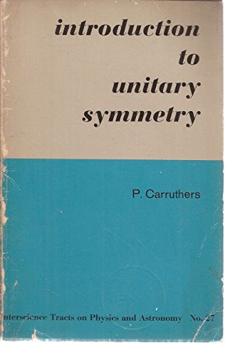 Imagen de archivo de Introduction to Unitary Symmetry. Interscience Tracts on Physics & Astronomy No. 27 a la venta por Zubal-Books, Since 1961