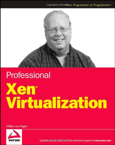 Beispielbild fr Professional Xen Virtualization zum Verkauf von James Lasseter, Jr