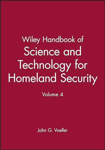 Stock image for Wiley Handbook of Science and Technology for Homeland Security, Volume 4 for sale by Chiron Media