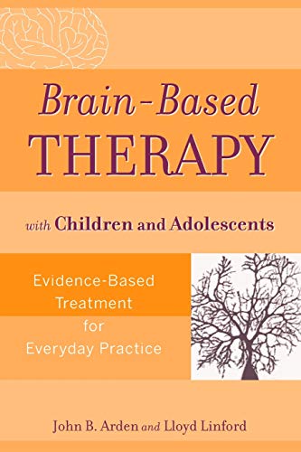 Imagen de archivo de Brain-Based Therapy With Children and Adolescents a la venta por Blackwell's