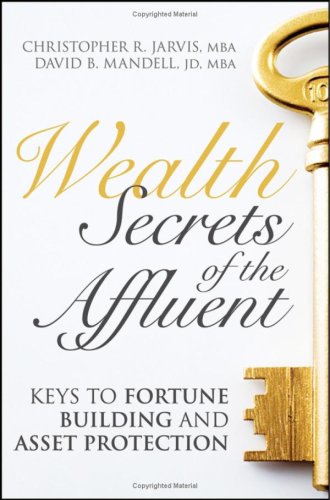 Stock image for Wealth Secrets of the Affluent: Keys to Fortune Building and Asset Protection for sale by Goodwill Books