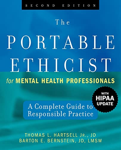 Stock image for The Portable Ethicist for Mental Health Professionals, with HIPAA Update: A Complete Guide to Responsible Practice for sale by HPB-Red
