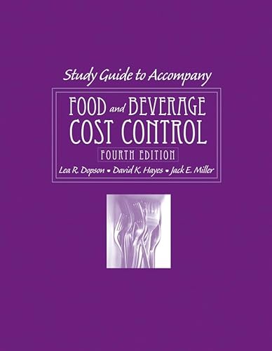 Food and Beverage Cost Control Study Guide (9780470140581) by Dopson, Lea R.; Hayes, David K.; Miller, Jack E.