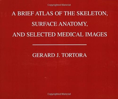 9780470141137: A Brief Atlas of the Skeleton, Surface Anatomy, and Selected Medical Images
