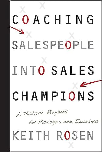 9780470142516: Coaching Salespeople into Sales Champions: A Tactical Playbook for Managers and Executives