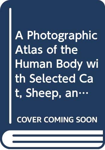 9780470144466: A Photographic Atlas of the Human Body with Selected Cat, Sheep, And Cow Dissections, 2e with Wiley Plus Standard Set