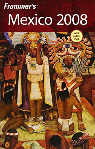Imagen de archivo de Frommer's Mexico 2008 (Frommer's Complete Guides) a la venta por SecondSale