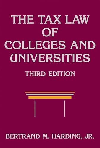 9780470146095: The Tax Law of Colleges and Universities (Wiley Nonprofit Law, Finance, and Management Series)