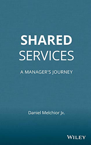 Stock image for Shared Services: A Manager's Journey for sale by BooksRun