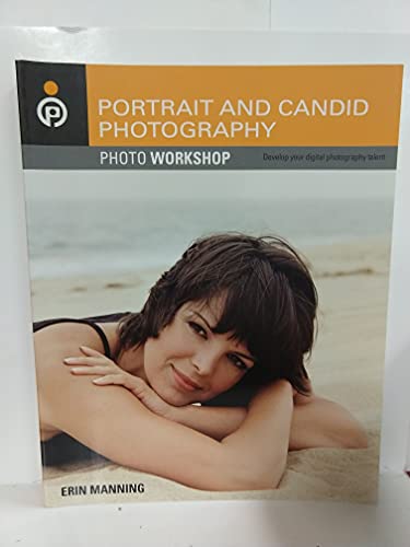 Imagen de archivo de Portrait and Candid Photography : Develop Your Digital Photography Talent a la venta por Better World Books