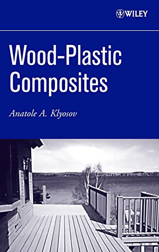 Wood Plastic Composites By Anatole A Klyosov Wiley