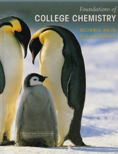 Foundations of College Chemistry, Textbook and Student Solutions Manual (9780470149102) by Hein, Morris; Arena, Susan