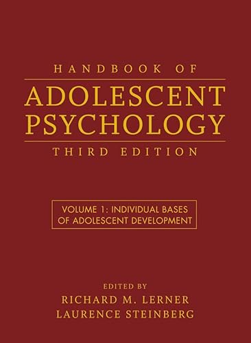 Handbook of Adolescent Psychology, Volume 1: Individual Bases of Adolescent Development (9780470149218) by Lerner, Richard M.; Steinberg, Laurence