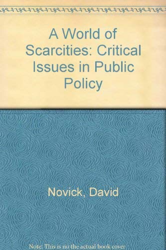 Beispielbild fr A World of Scarcities: Critical Issues in Public Policy zum Verkauf von Bingo Used Books