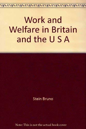 Beispielbild fr Work and Welfare in Britain and the U. S. A. zum Verkauf von Better World Books