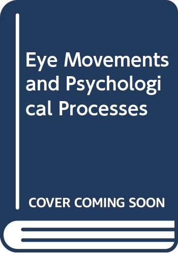 Imagen de archivo de Eye Movements and Psychological Processes a la venta por Anybook.com