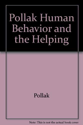 Beispielbild fr Pollak Human Behavior and the Helping zum Verkauf von Wonder Book