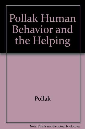 9780470150412: Pollak Human Behavior and the Helping