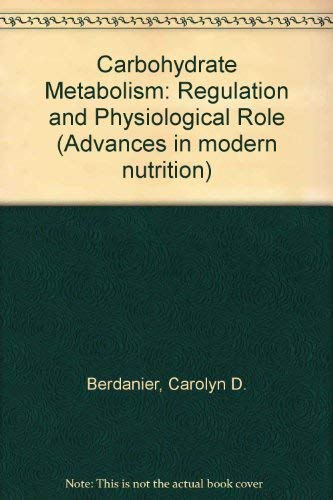 Beispielbild fr Carbohydrate Metabolism : Regulation and Physiological Role zum Verkauf von Better World Books