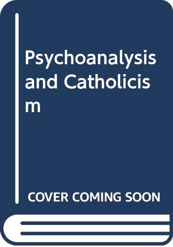 Imagen de archivo de Psychoanalysis and Catholicism a la venta por Emily's Books