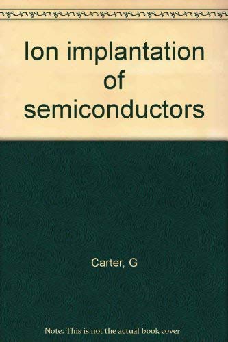 9780470151259: Ion implantation of semiconductors