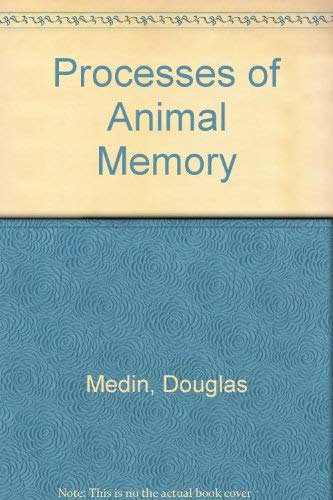 Processes of Animal Memory (9780470151891) by Roberts, William A.; Medin, Douglas L.