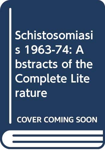 9780470152041: Schistosomiasis 1963-74: Abstracts of the Complete Literature