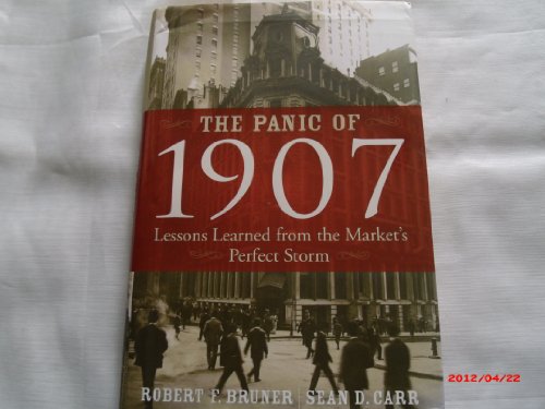 Beispielbild fr The Panic of 1907: Lessons Learned from the Market's Perfect Storm zum Verkauf von ZBK Books