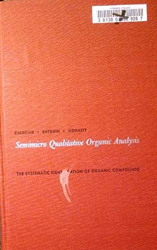 Imagen de archivo de Semimicro Qualitative Organic Analysis: The Systematic Identification of Organic Compounds a la venta por ThriftBooks-Dallas