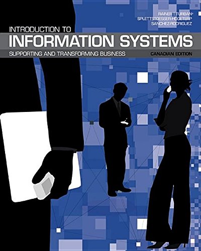 Imagen de archivo de Introduction to Information Systems : Supporting and Transforming Business a la venta por Better World Books