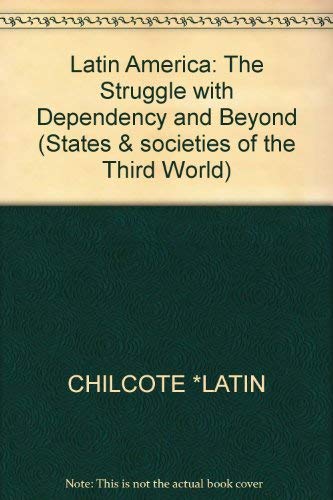 Beispielbild fr Latin America : The Struggle with Dependency and Beyond zum Verkauf von Better World Books