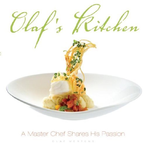 9780470155660: Olaf's Kitchen: A Master Chef Shares His Passion