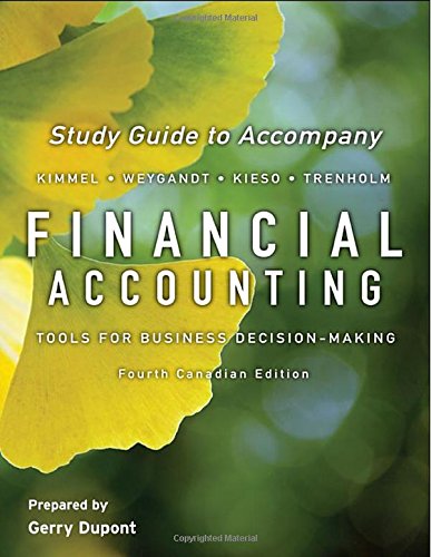 Stock image for Financial Accounting, Study Guide: Tools for Business Decision-Making Kimmel, Paul D.; Weygandt, Jerry J.; Kieso, Donald E. and Trenholm, Barbara for sale by Aragon Books Canada