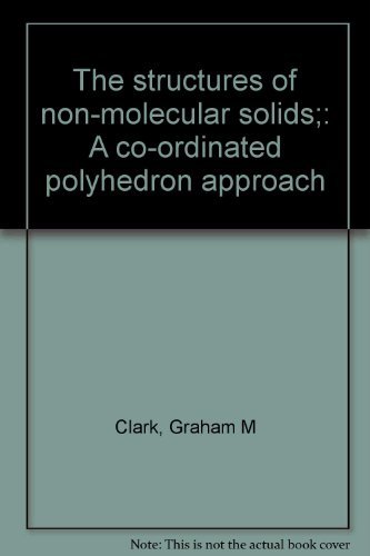 9780470158920: The structures of non-molecular solids;: A co-ordinated polyhedron approach