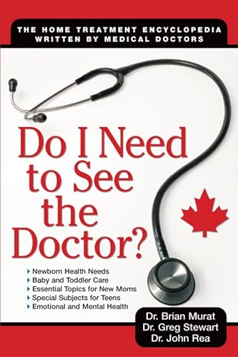 Stock image for Do I Need to See the Doctor? : The Home-Treatment Encyclopedia - Written by Medical Doctors - That Lets You Decide for sale by Better World Books