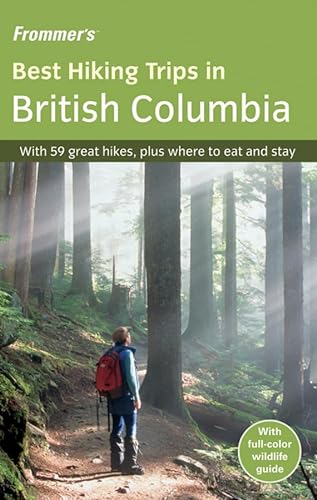 Stock image for Frommers Best Hiking Trips in British Columbia for sale by Zoom Books Company