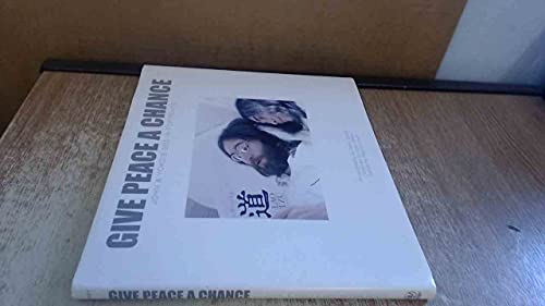 Stock image for Give Peace a Chance : John and Yoko's Bed-In for Peace for sale by Better World Books