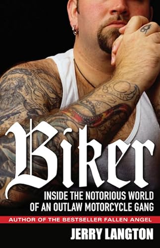 Stock image for Biker: Inside the Notorious World of an Outlaw Motorcycle Gang for sale by Brown's Books