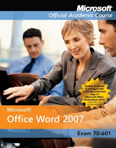 Imagen de archivo de Exam 77-601, Comp Copy: Microsoft Office Word 2007 (Microsoft Official Academic Course Series) a la venta por HPB-Red