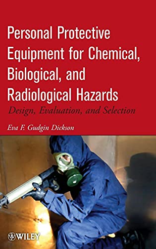 9780470165584: Personal Protective Equipment for Chemical, Biological, and Radiological Hazards: Design, Evaluation, and Selection