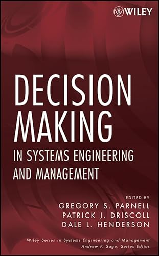 Beispielbild fr Decision Making in Systems Engineering and Management (Wiley Series in Systems Engineering and Management) zum Verkauf von HPB-Red