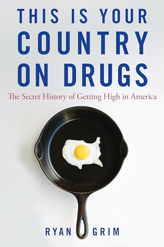 Beispielbild fr This Is Your Country on Drugs: The Secret History of Getting High in America zum Verkauf von Wonder Book