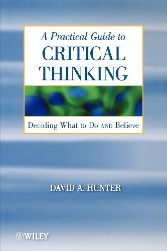 Stock image for A Practical Guide to Critical Thinking: Deciding What to Do and Believe for sale by Books Unplugged
