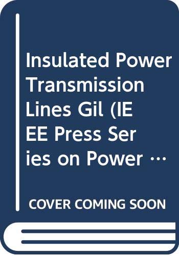 Insulated Power Transmission Lines Gil (IEEE Press Series on Power Engineering) (9780470167601) by Srivastava, K. D.