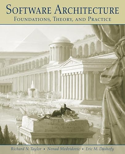 Imagen de archivo de Software Architecture: Foundations, Theory, and Practice a la venta por Chiron Media