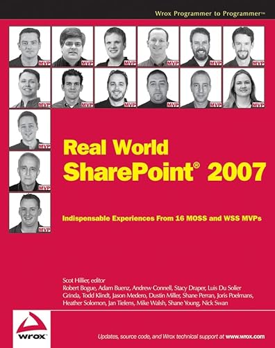 Beispielbild fr Real World SharePoint 2007 : Indispensable Experiences from 16 MOSS and WSS MVPs zum Verkauf von Better World Books